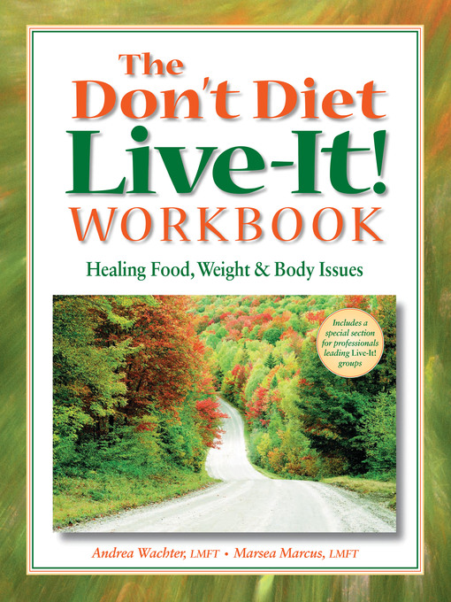 Title details for The Don't Diet, Live-It! Workbook by Andrea Wachter - Available